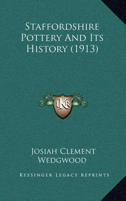 Staffordshire Pottery And Its History (1913) - Hardcover