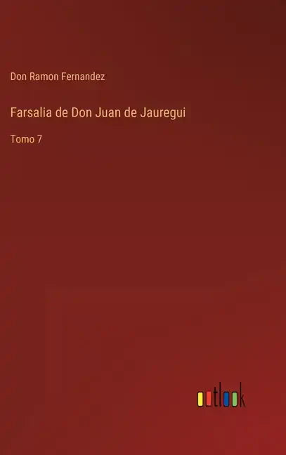 Farsalia de Don Juan de Jauregui: Tomo 7 - Hardcover