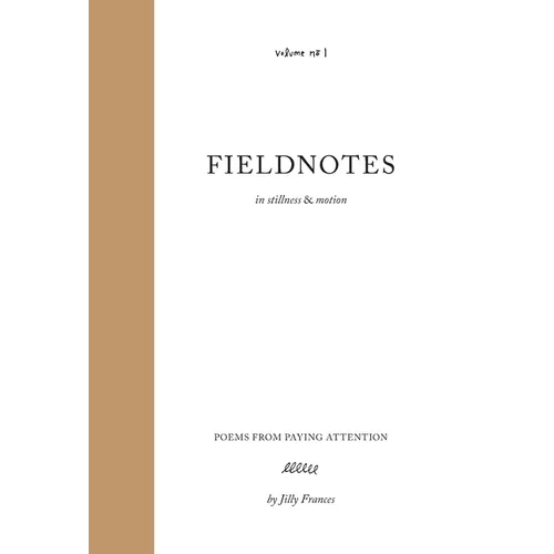 Fieldnotes: in stillness & motion - Hardcover