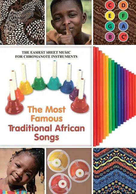The Most Famous Traditional African Songs: The Easiest Sheet Music for Chromanote Instruments - Paperback