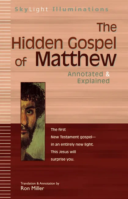 The Hidden Gospel of Matthew: Annotated & Explained - Hardcover