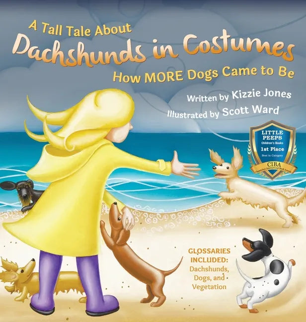A Tall Tale About Dachshunds in Costumes (Hard Cover): How MORE Dogs Came to Be (Tall Tales # 3) - Hardcover