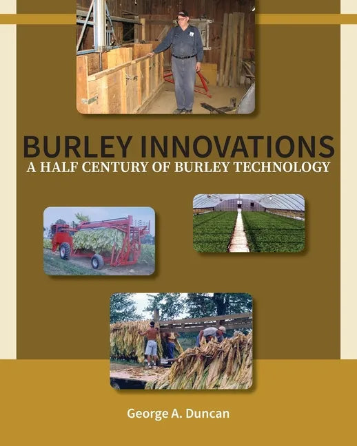 Burley Innovations: A Half Century of Burley Technology - Paperback