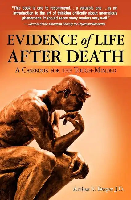 Evidence of Life After Death: A Casebook for the Tough-Minded - Paperback