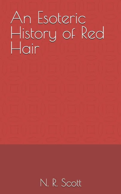 An Esoteric History of Red Hair - Paperback