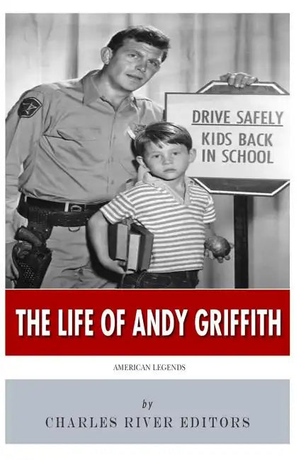 American Legends: The Life of Andy Griffith - Paperback