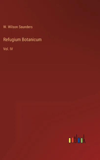 Refugium Botanicum: Vol. IV - Hardcover
