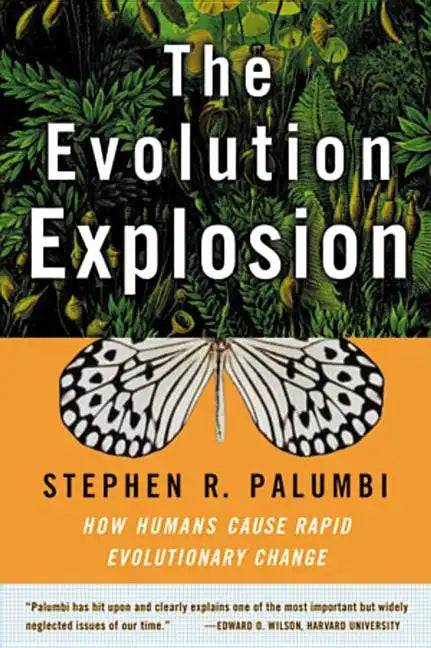 The Evolution Explosion: How Humans Cause Rapid Evolutionary Change - Paperback