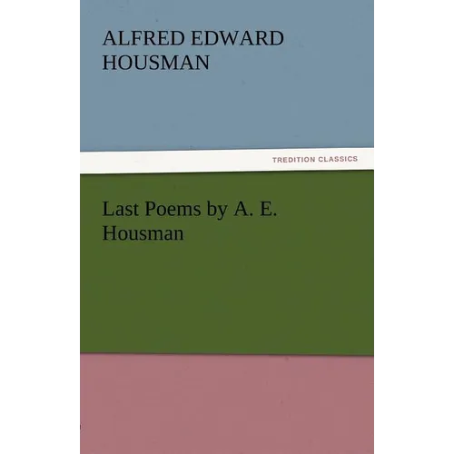 Last Poems by A. E. Housman - Paperback