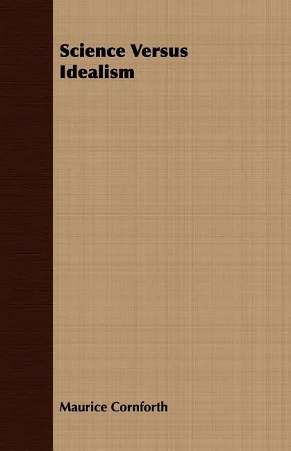 Science Versus Idealism - Paperback
