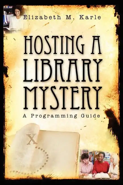 Hosting a Library Mystery: A Programming Guide - Paperback