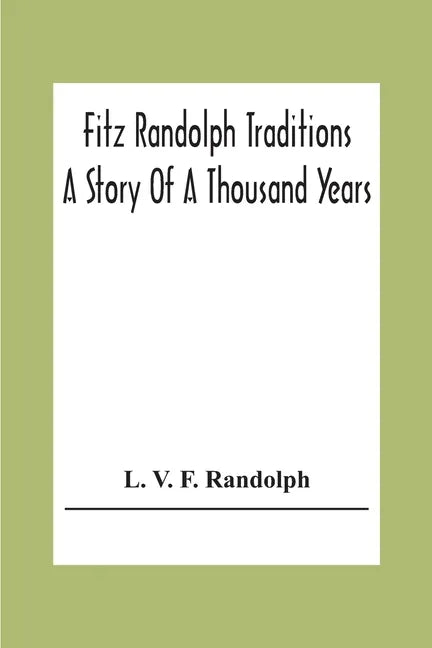 Fitz Randolph Traditions; A Story Of A Thousand Years - Paperback