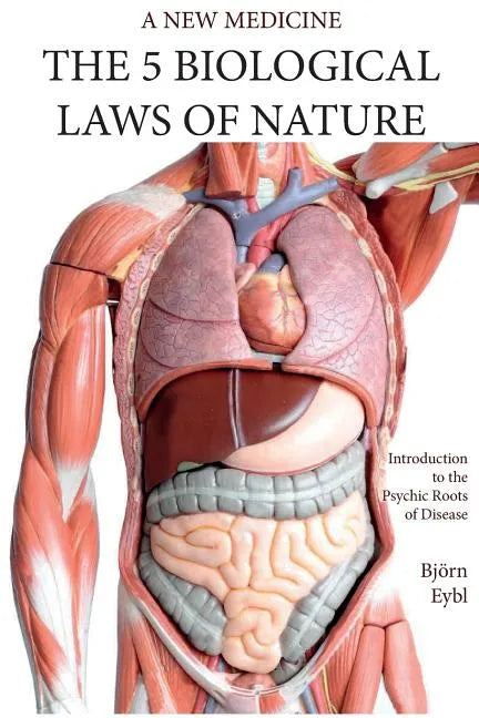 The Five Biological Laws of Nature: : A New Medicine (Color Edition) English - Paperback