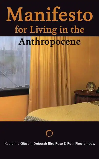 Manifesto for Living in the Anthropocene - Paperback