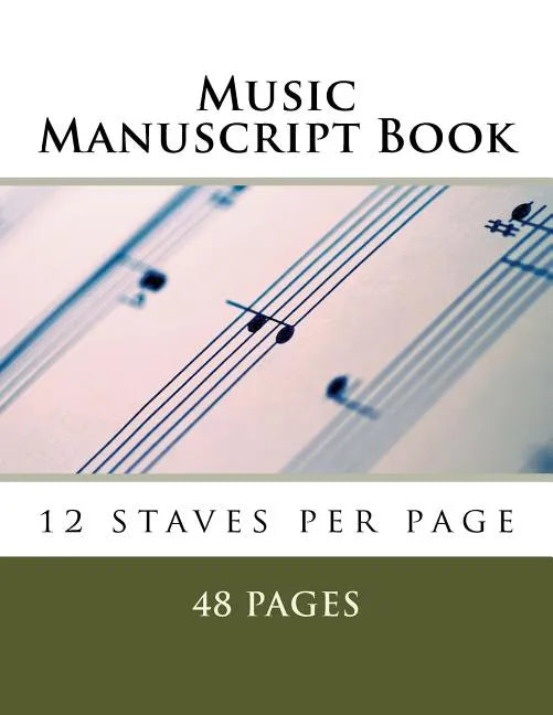Music Manuscript Book: 12 staves per page - Paperback