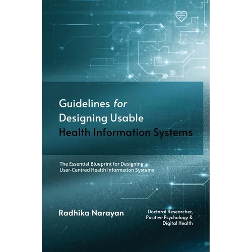 Guidelines for Designing Usable Health Information Systems - Paperback