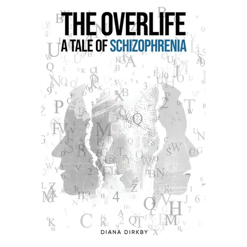 The Overlife: A Tale of Schizophrenia - Paperback
