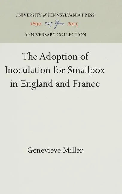 The Adoption of Inoculation for Smallpox in England and France - Hardcover