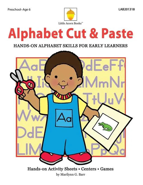 Alphabet Cut & Paste: Hands-on Alphabet Skills for Early Learners - Paperback