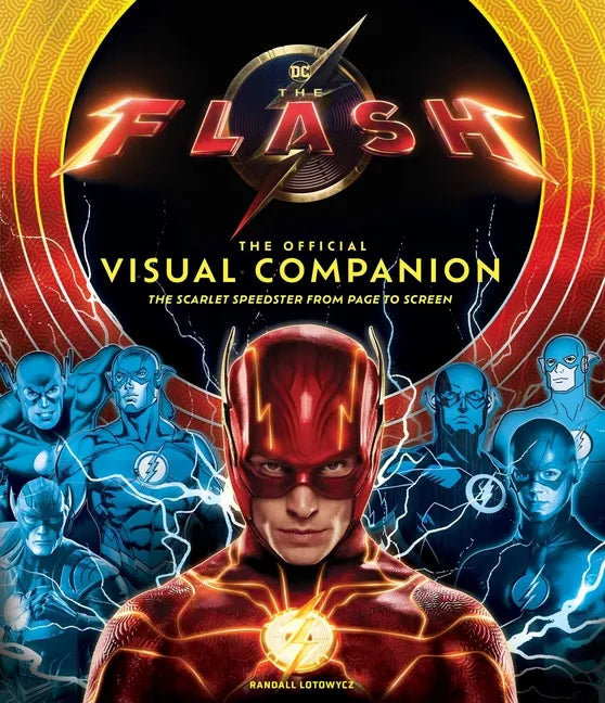 The Flash: The Official Visual Companion: The Scarlet Speedster from Page to Screen - Hardcover
