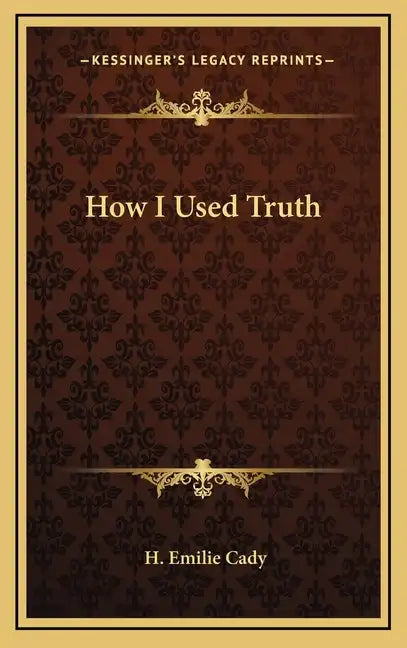 How I Used Truth - Hardcover