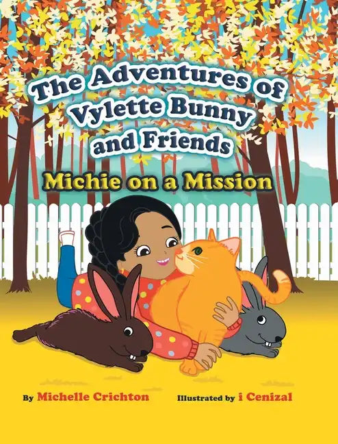 The Adventures of Vylette Bunny and Friends: Michie on a Mission - Hardcover