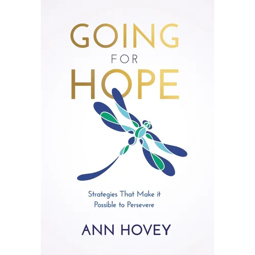 Going for Hope: Strategies That Make It Possible to Persevere - Hardcover