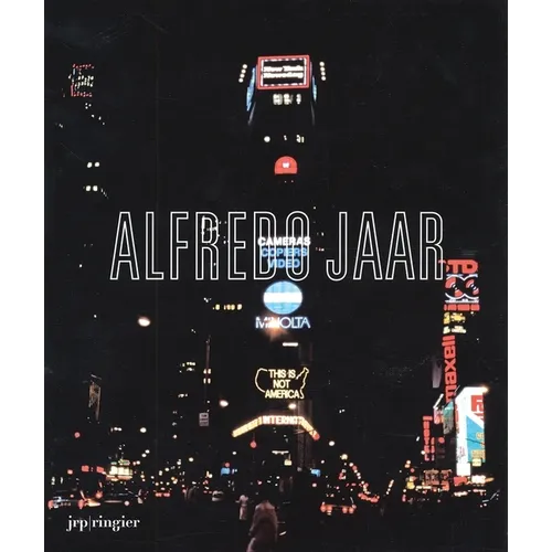 Alfredo Jaar: La Politique Des Images - Paperback