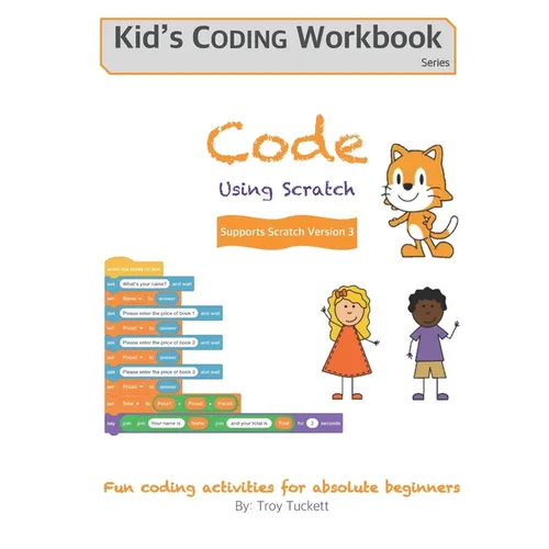 Code Using Scratch: Fun coding activities for absolute beginners - Paperback