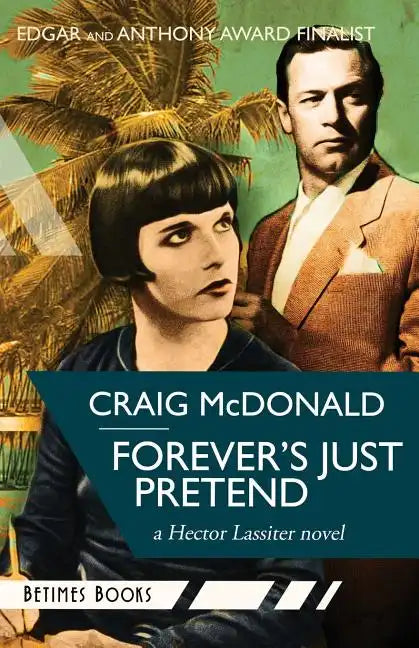 Forever's Just Pretend: A Hector Lassiter novel - Paperback