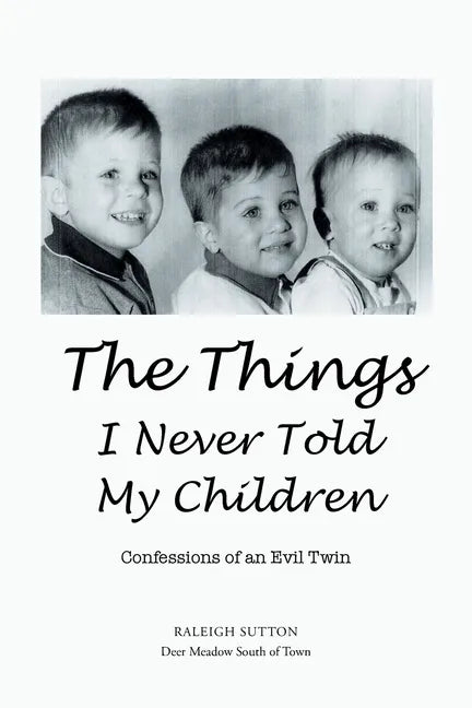 The Things I Never Told My Children: Confessions of an Evil Twin - Paperback