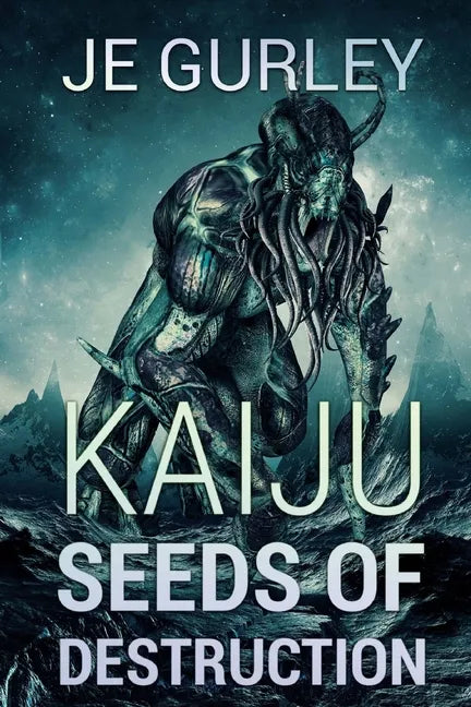 Kaiju Seeds Of Destruction - Paperback