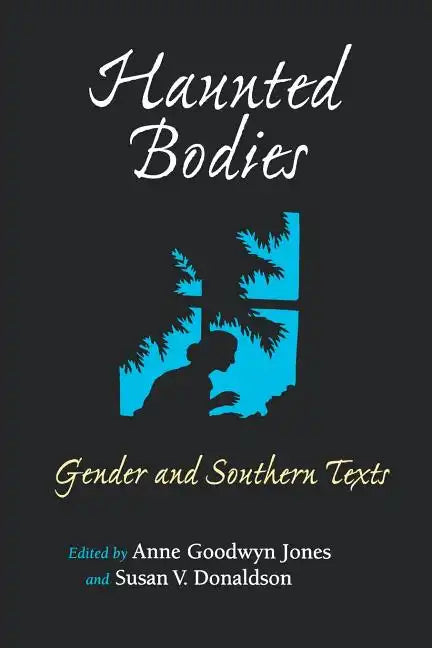 Haunted Bodies - Paperback