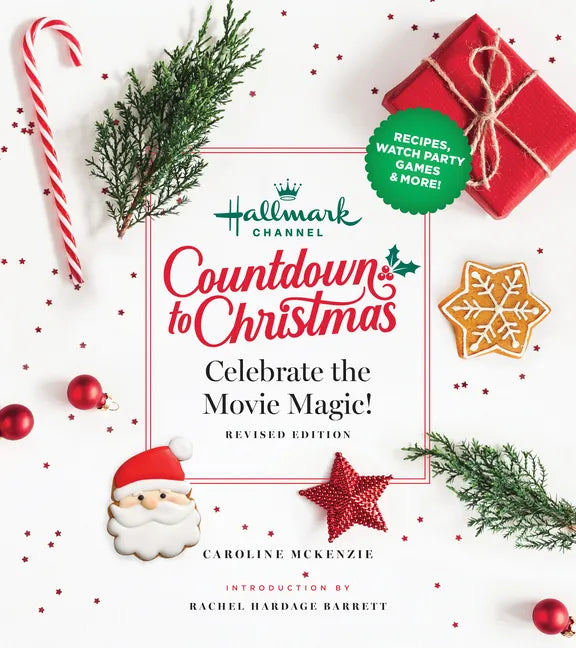 Hallmark Channel Countdown to Christmas: Celebrate the Movie Magic (Revised Edition) - Hardcover
