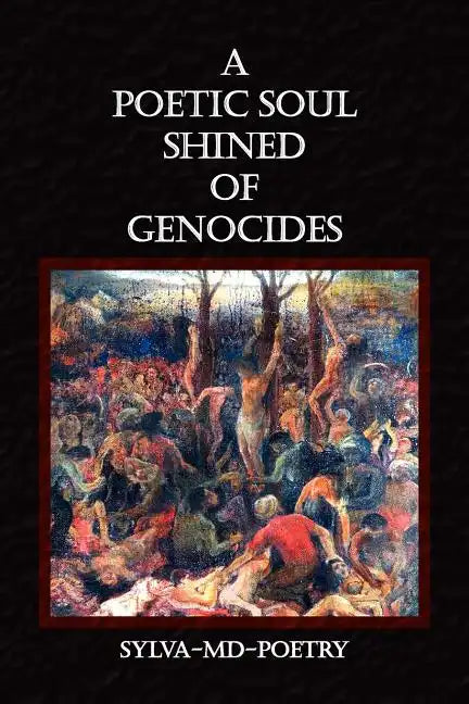 A Poetic Soul Shined of Genocides - Paperback
