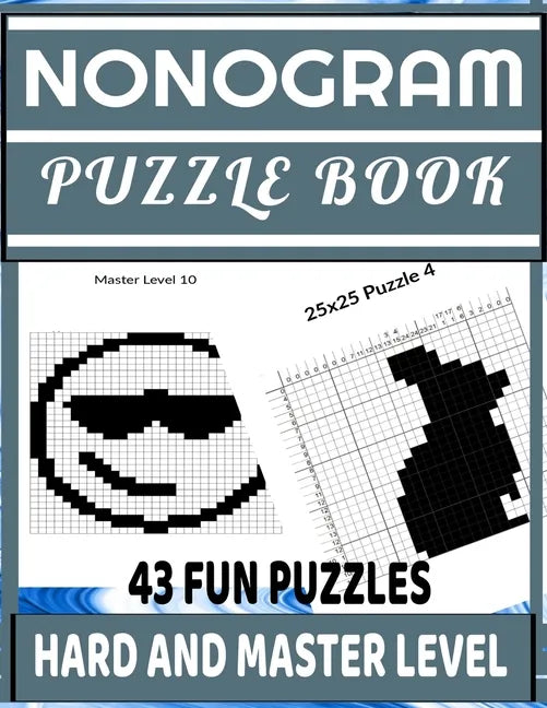 Nonogram Puzzle Book: Picross: Hanjie: Griddlers: Nonogram Puzzle Books for Adults: Japanese Crossword Picture Puzzles - Paperback