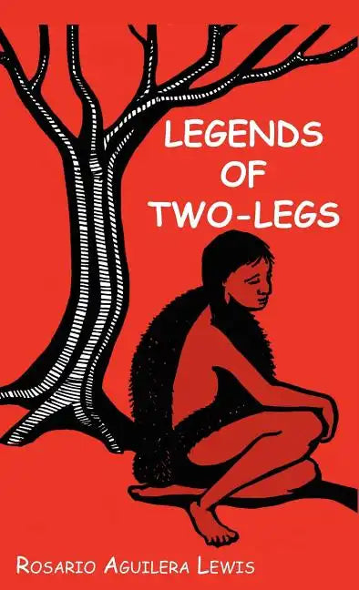 Legends of Two-Legs - Hardcover