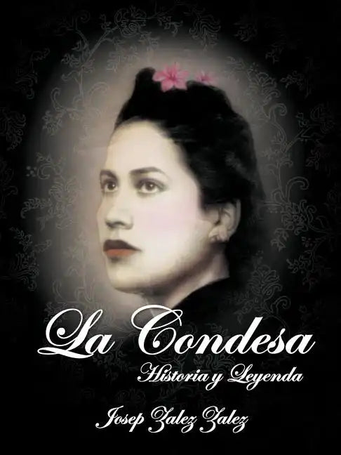 La Condesa: Historia y Leyenda - Paperback