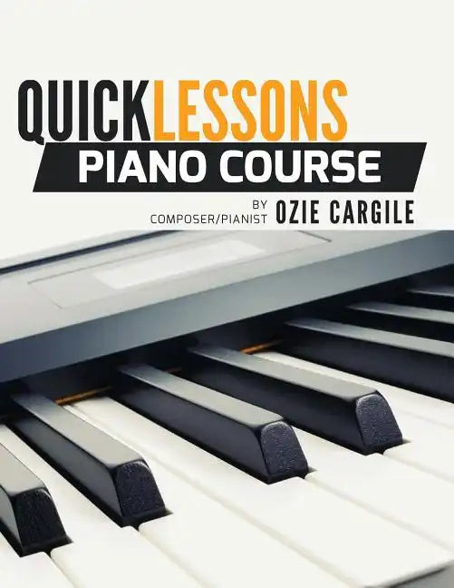 Quicklessons Piano Course: Learn to Play Piano by Ear - Paperback