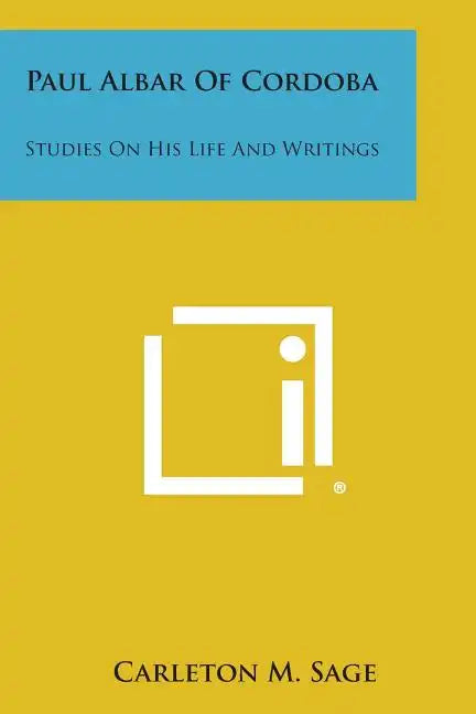 Paul Albar of Cordoba: Studies on His Life and Writings - Paperback