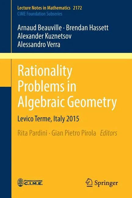 Rationality Problems in Algebraic Geometry: Levico Terme, Italy 2015 - Paperback