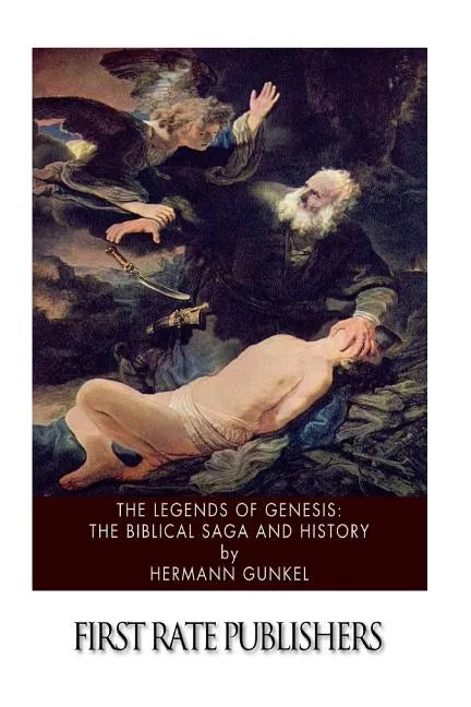 The Legends of Genesis: the Biblical Saga and History - Paperback