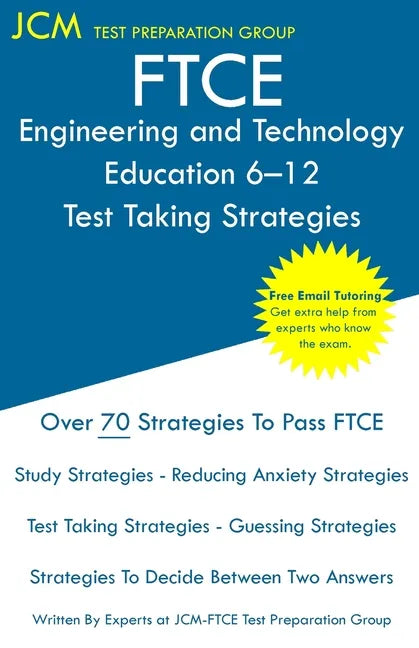 FTCE Engineering and Technology Education 6-12 - Test Taking Strategies: FTCE 055 Exam - Free Online Tutoring - New 2020 Edition - The latest strategi - Paperback
