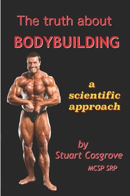 The Truth About Bodybuilding - Paperback
