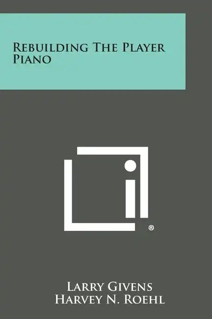 Rebuilding The Player Piano - Paperback