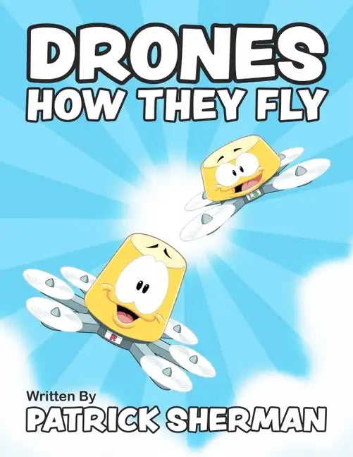 Drones: How They Fly - Paperback