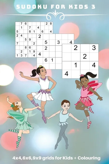 Sudoku for Kids 3: 4 x 4, 6 x 6, 9 x 9 grids for Kids + Colouring - Paperback