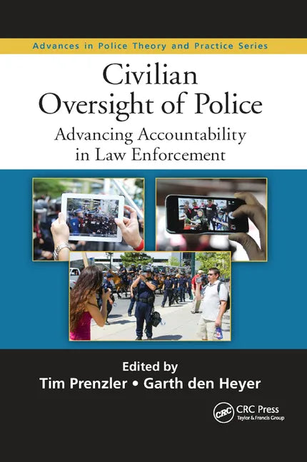 Civilian Oversight of Police: Advancing Accountability in Law Enforcement - Paperback