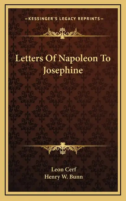 Letters of Napoleon to Josephine - Hardcover