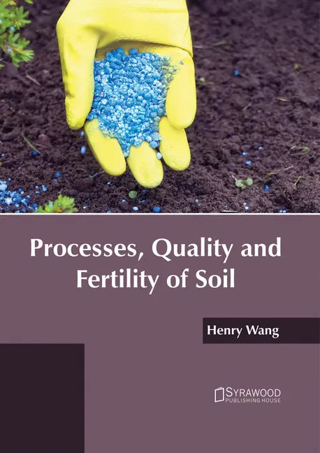 Processes, Quality and Fertility of Soil - Hardcover
